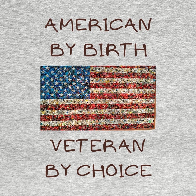 American by birth veteran by choice by IOANNISSKEVAS